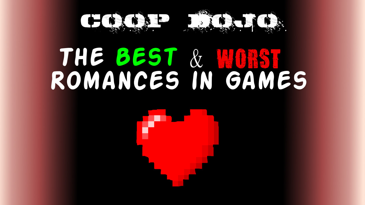 Best And Worst Video Game Romances
