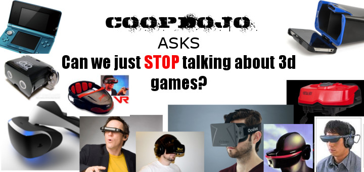Can We Just Stop Talking About 3d Games?