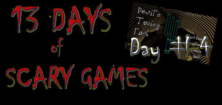 13 Days Of Halloween Games – Day 4: Devil’s Tuning Fork