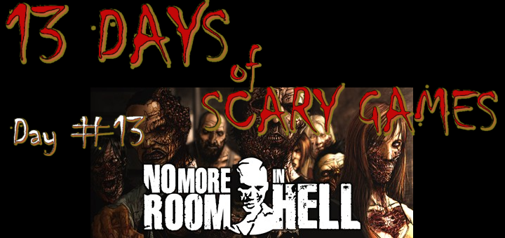 13 Days Of Halloween Games – Day 13: No More Room In Hell