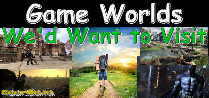 Video Game Worlds We Want To Visit