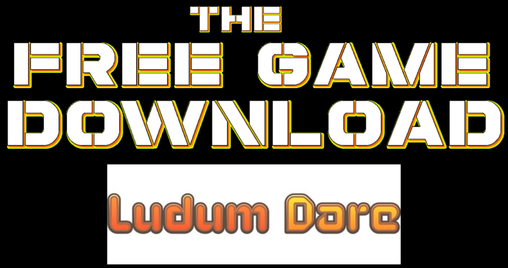 The Free Game Download – Ludum Dare