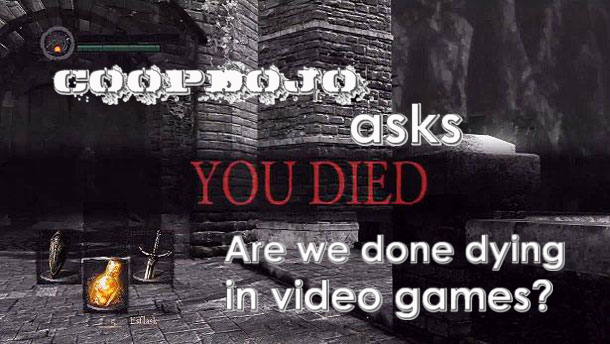 Are We Done Dying In Video Games?