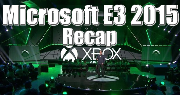 Microsoft Recap For E3 2015: The Best Exclusives You Can Play This Year
