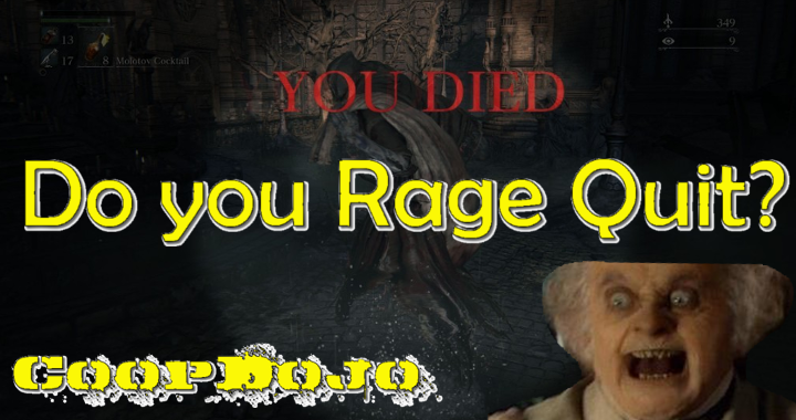 Do You Rage Quit?