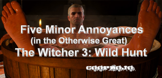 Five Minor (but Entirely Correctable) Annoyances In The Witcher 3: Wild Hunt