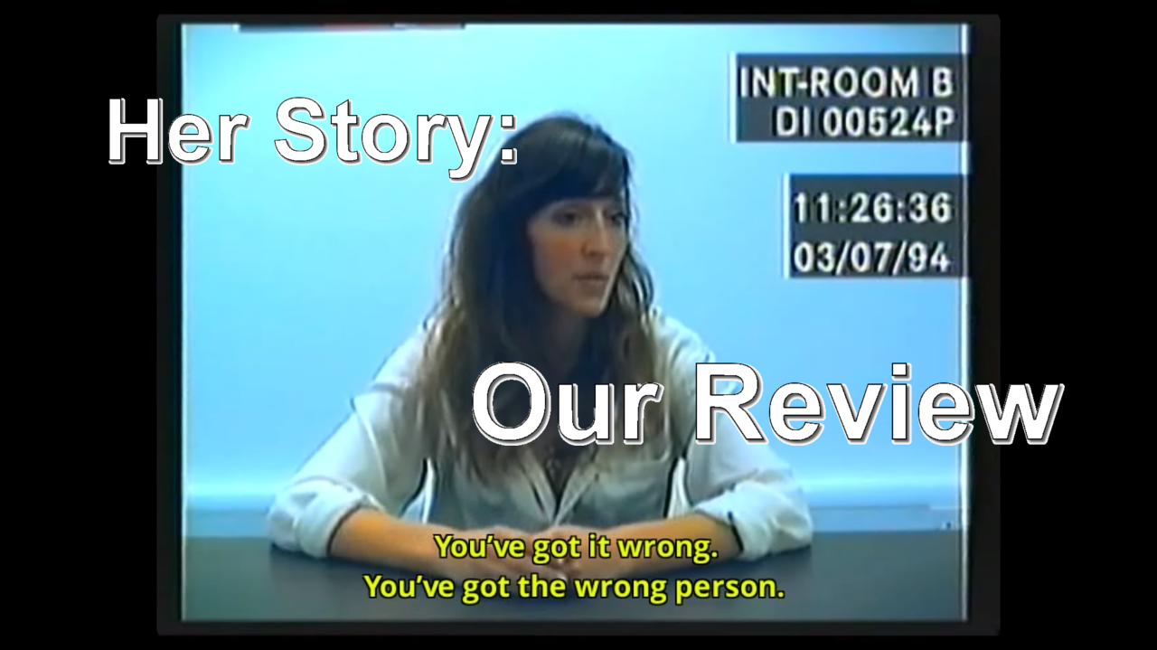 Her Story: Our Review