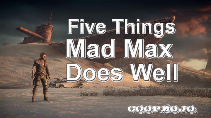 Five Things Mad Max Does Well