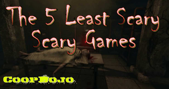 The 5 Least Scary “Scary” Games