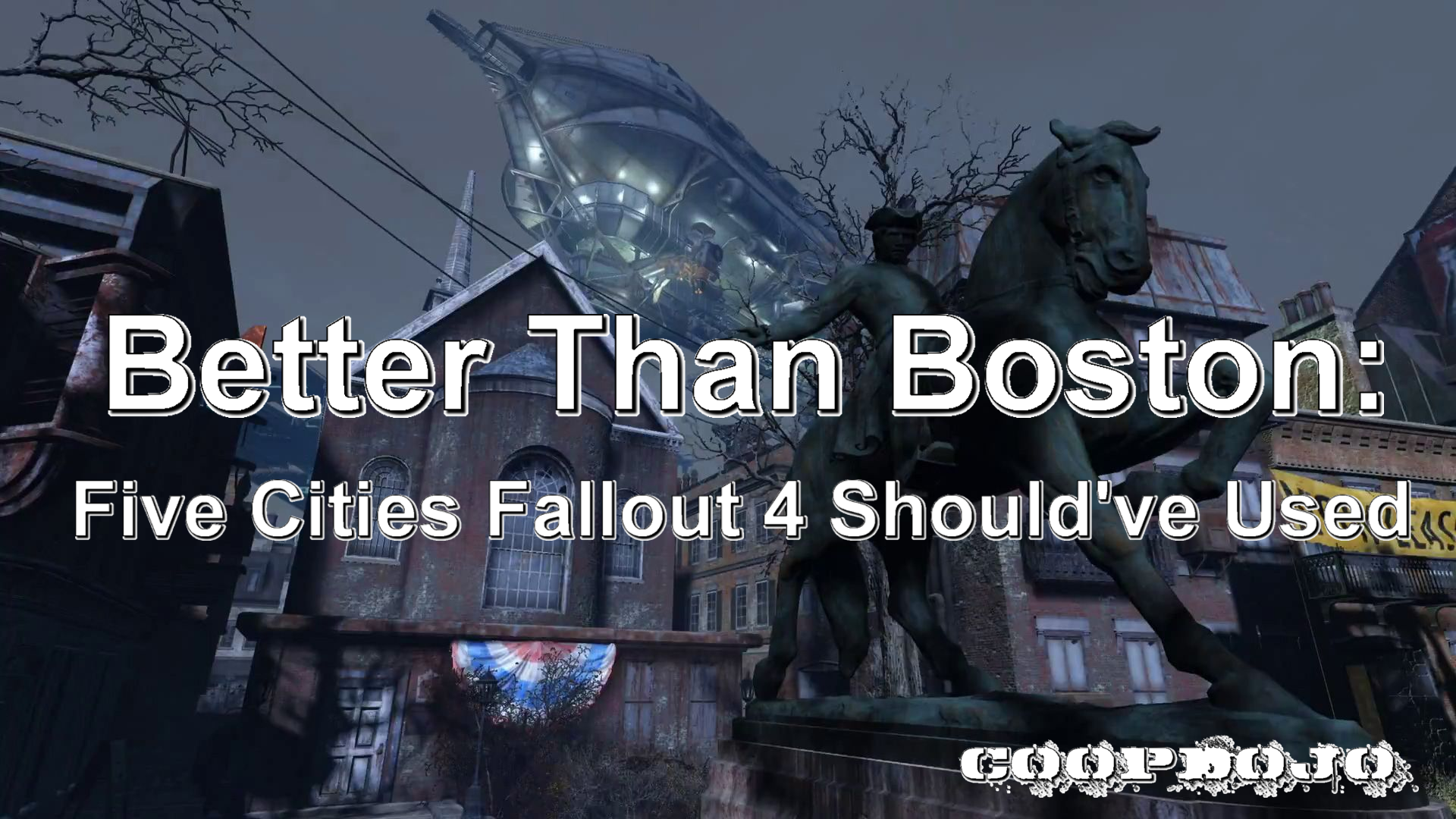 Better Than Boston: Five Cities Fallout 4 Should’ve Used