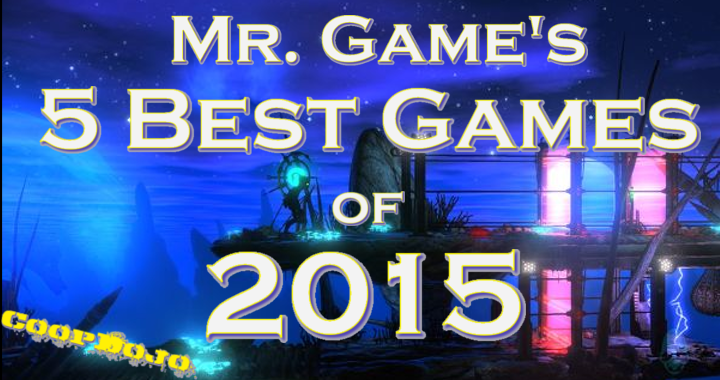 Mr. Game’s Top 5 Games Of 2015