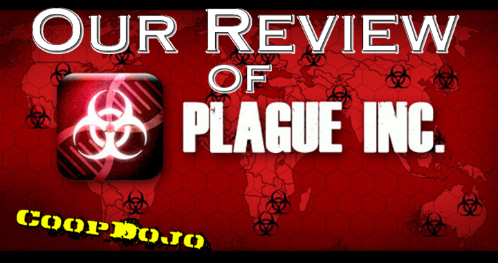 Our Review Of Plague Inc. (iOS)
