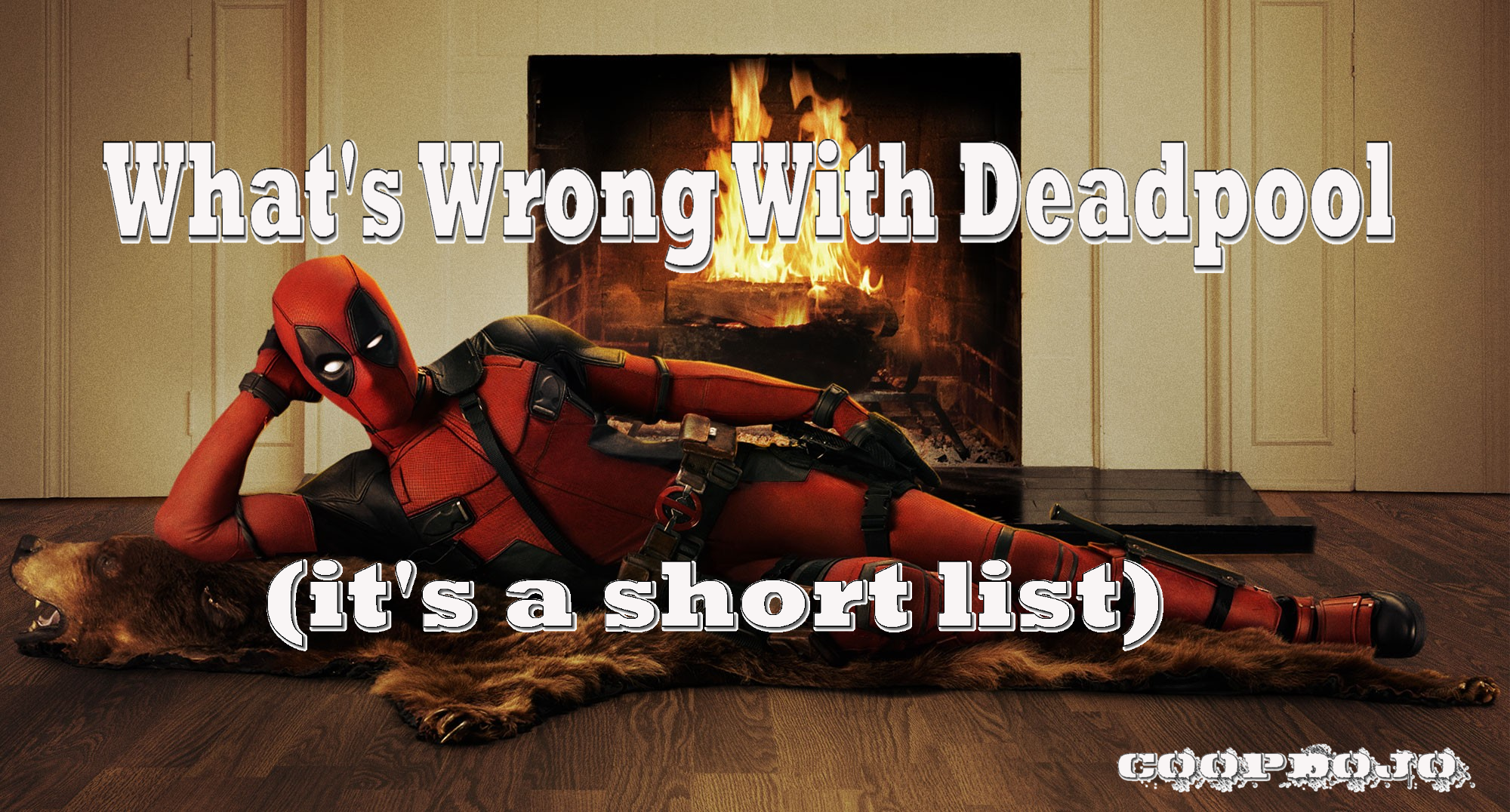 What’s Wrong With Deadpool (Five Minor Quibbles)