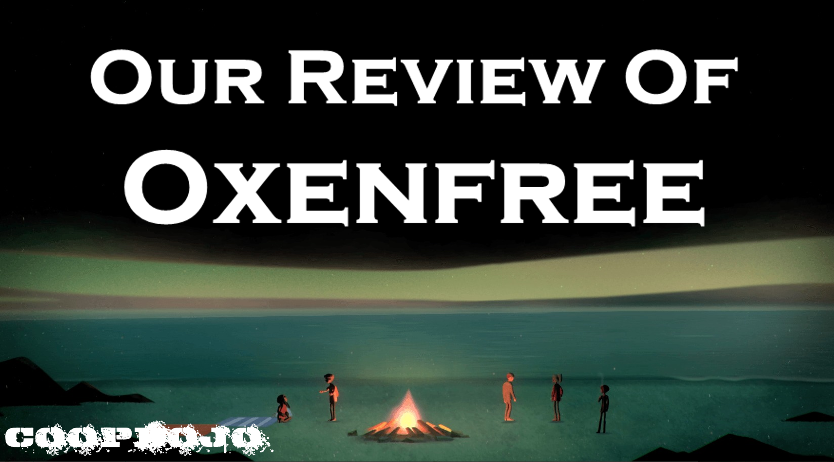 Oxenfree: Our Review