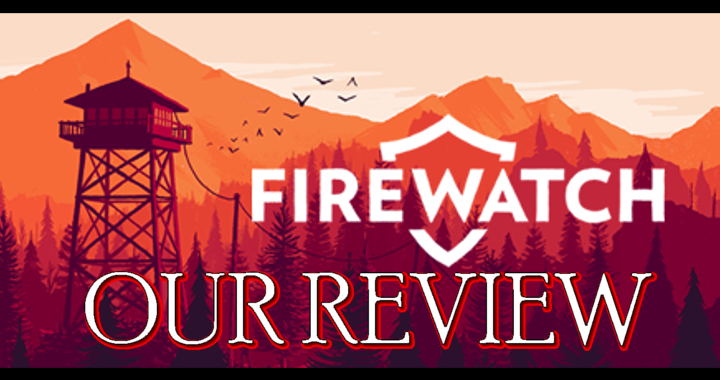 Firewatch: Our Review