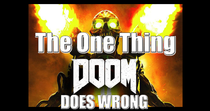 The One Thing Doom Does Wrong