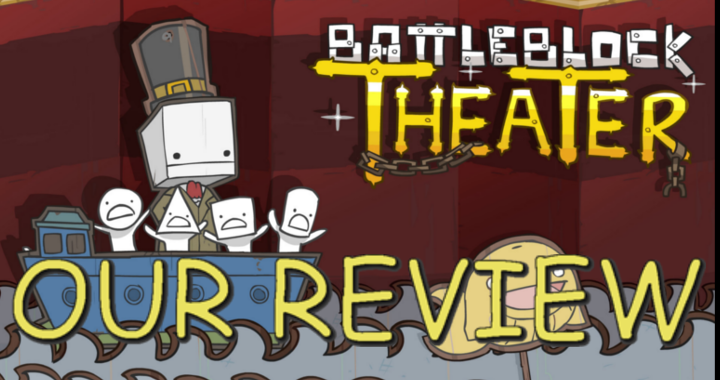 BattleBlock Theater – Our Review