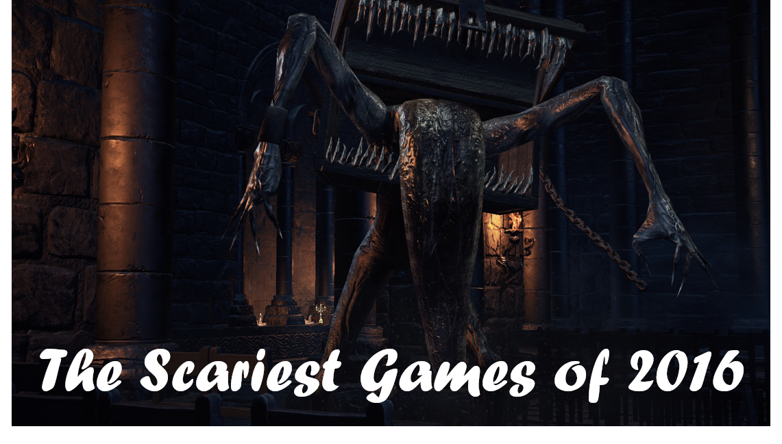 The Scariest Games Of 2016