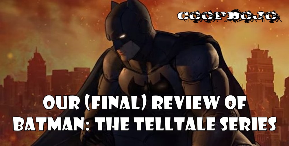 Our (Final) Review Of Batman: The Telltale Series