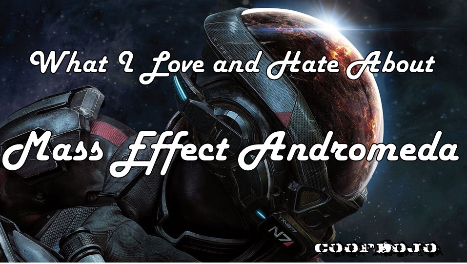 What I Love And Hate About Mass Effect Andromeda