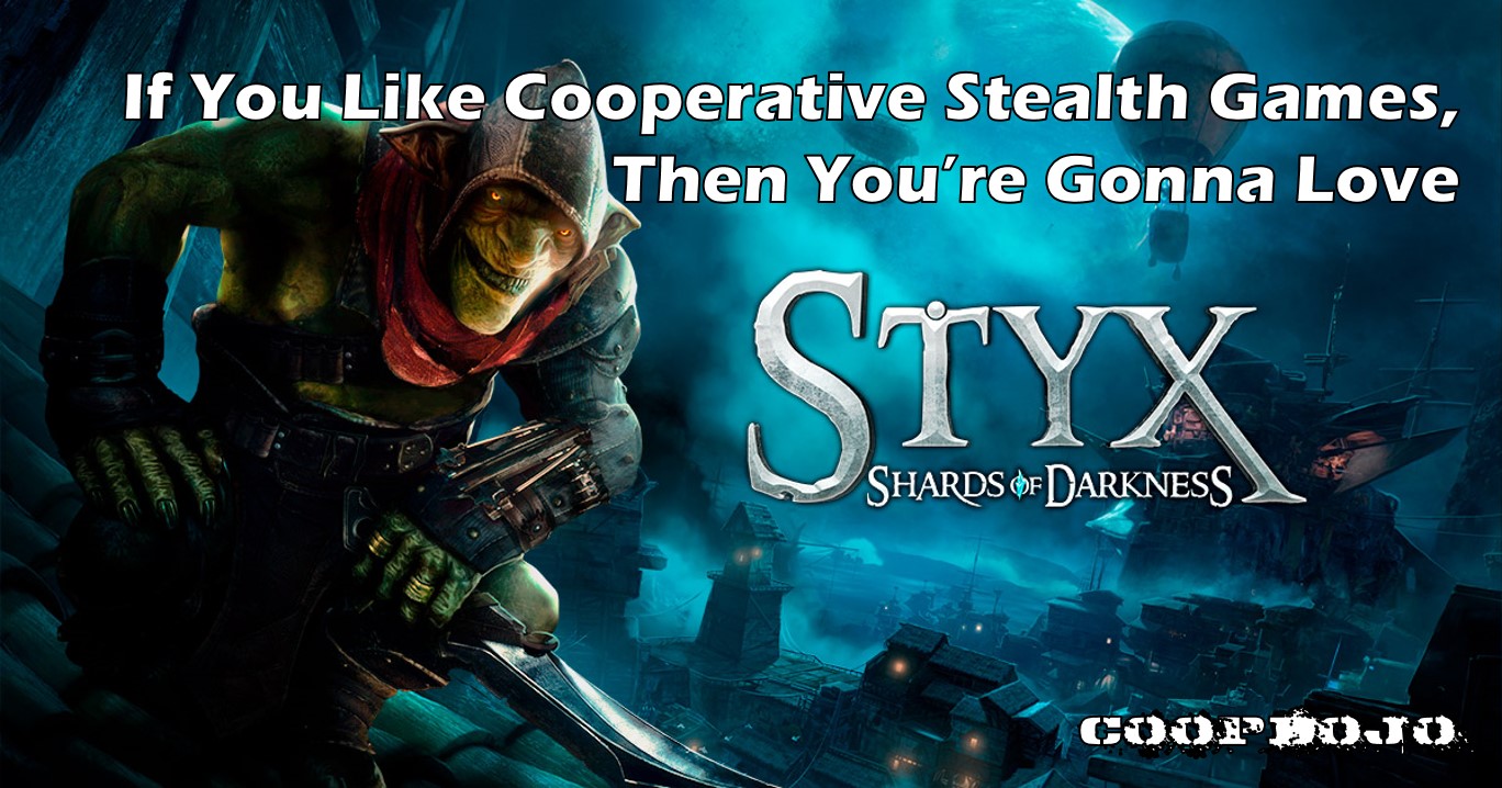 If You Like Cooperative Gameplay, You’ll Love Styx