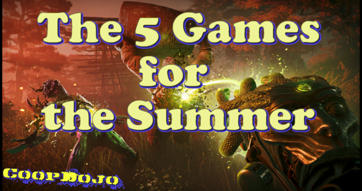 5 Games To Look Forward To This Summer!