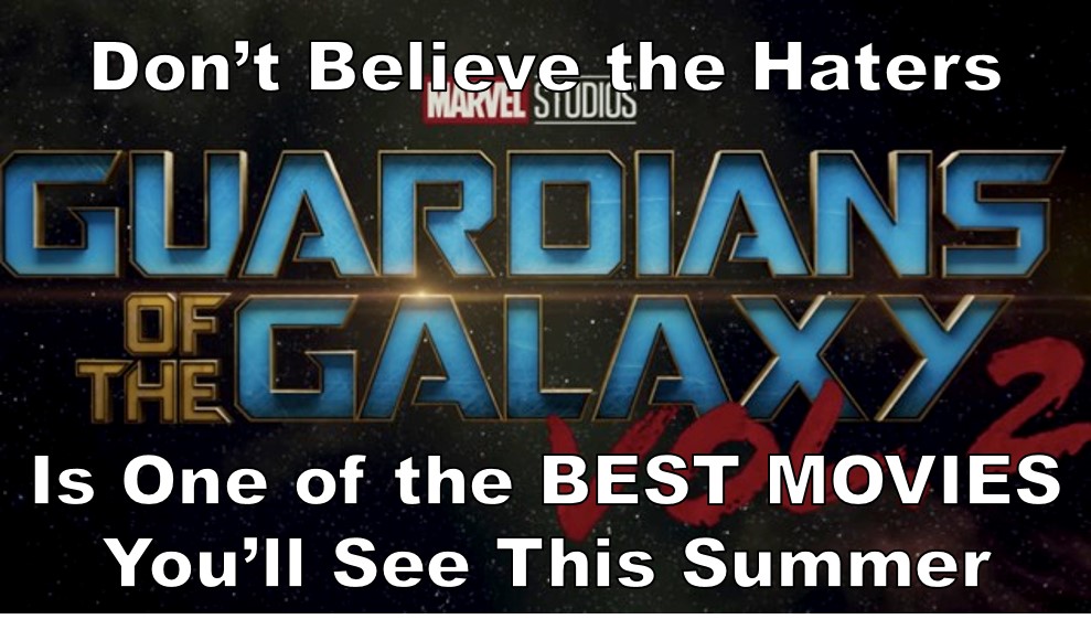 Guardians Of The Galaxy 2 Is Awesome