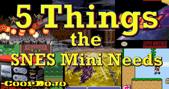 5 Things The SNES Mini Needs