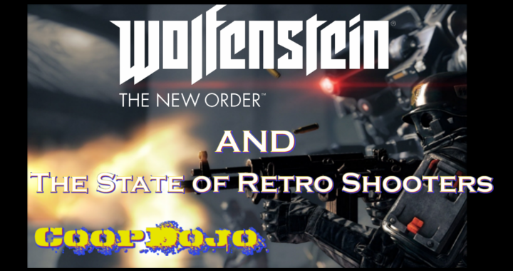 Wolfenstein And The Current State Of Retro Shooters (Podcast)