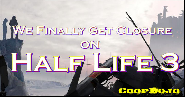 We Finally Get Closure On Half-Life 3