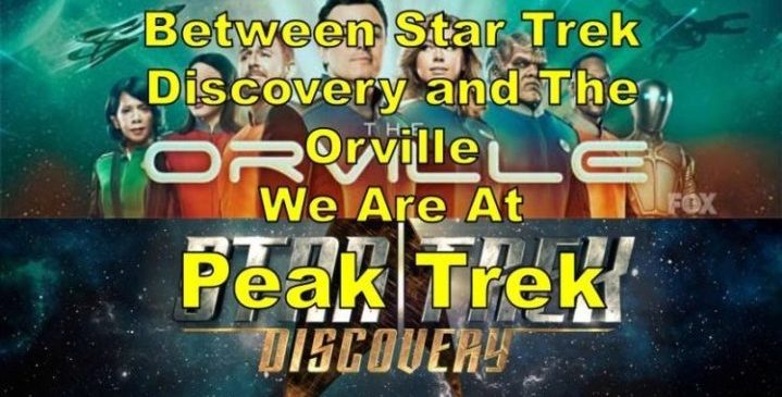 Between Star Trek Discovery And The Orville, We Are At Peak Trek