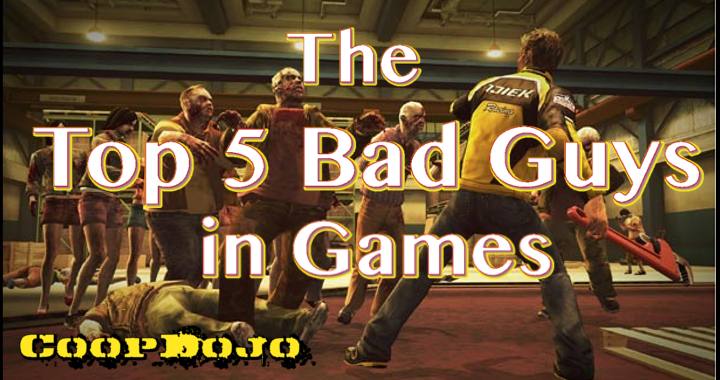 The Five Best Bad Guys In Games