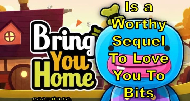 Bring You Home Is A Worthy Sequel To Love You To Bits