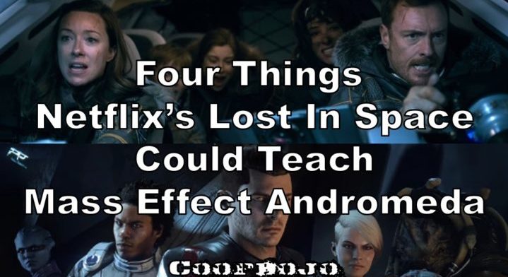 Four Things Netflix’s Lost In Space Could Teach Mass Effect: Andromeda