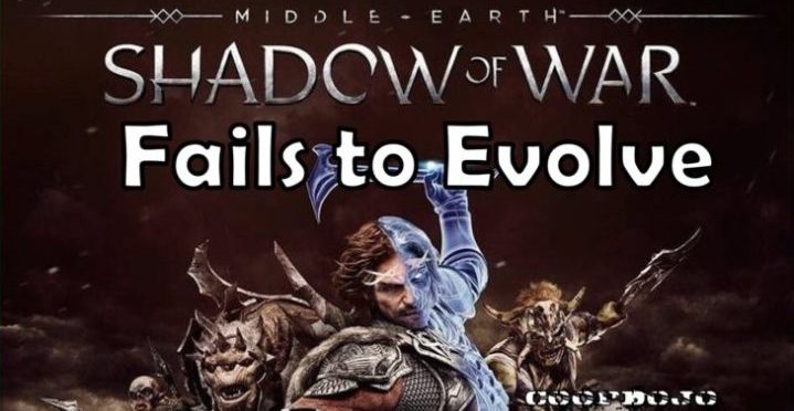 Shadow Of War Fails To Evolve