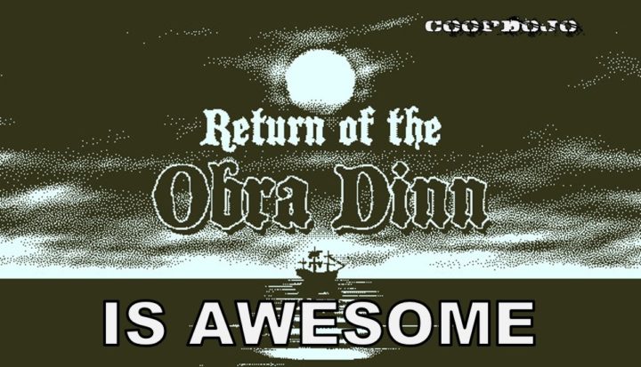 Return Of The Obra Dinn Is Awesome